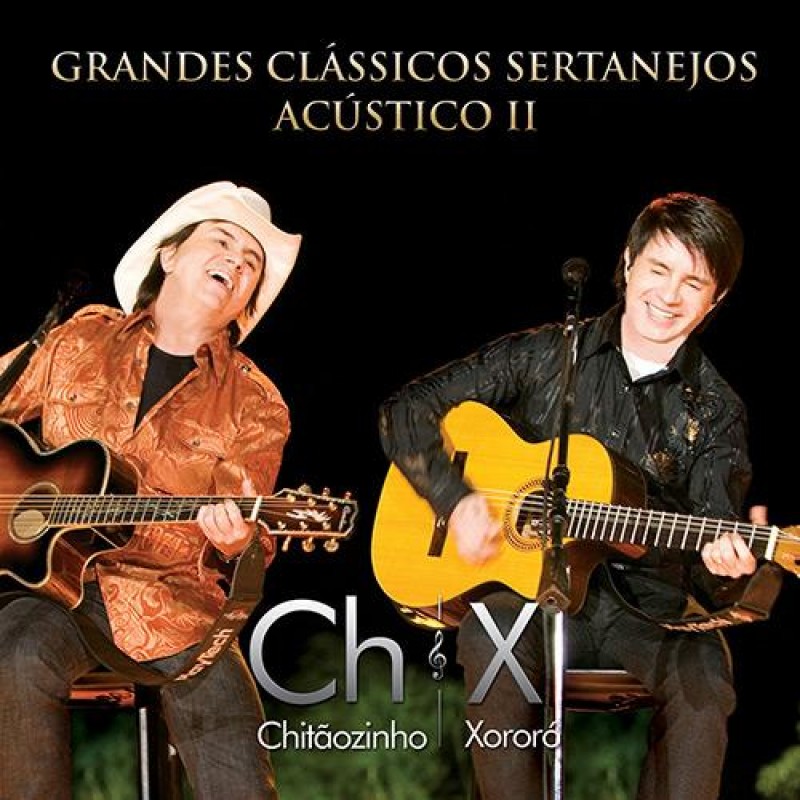 CD Chitãozinho e Xororó - Grandes Clássicos Sertanejos - Acústico